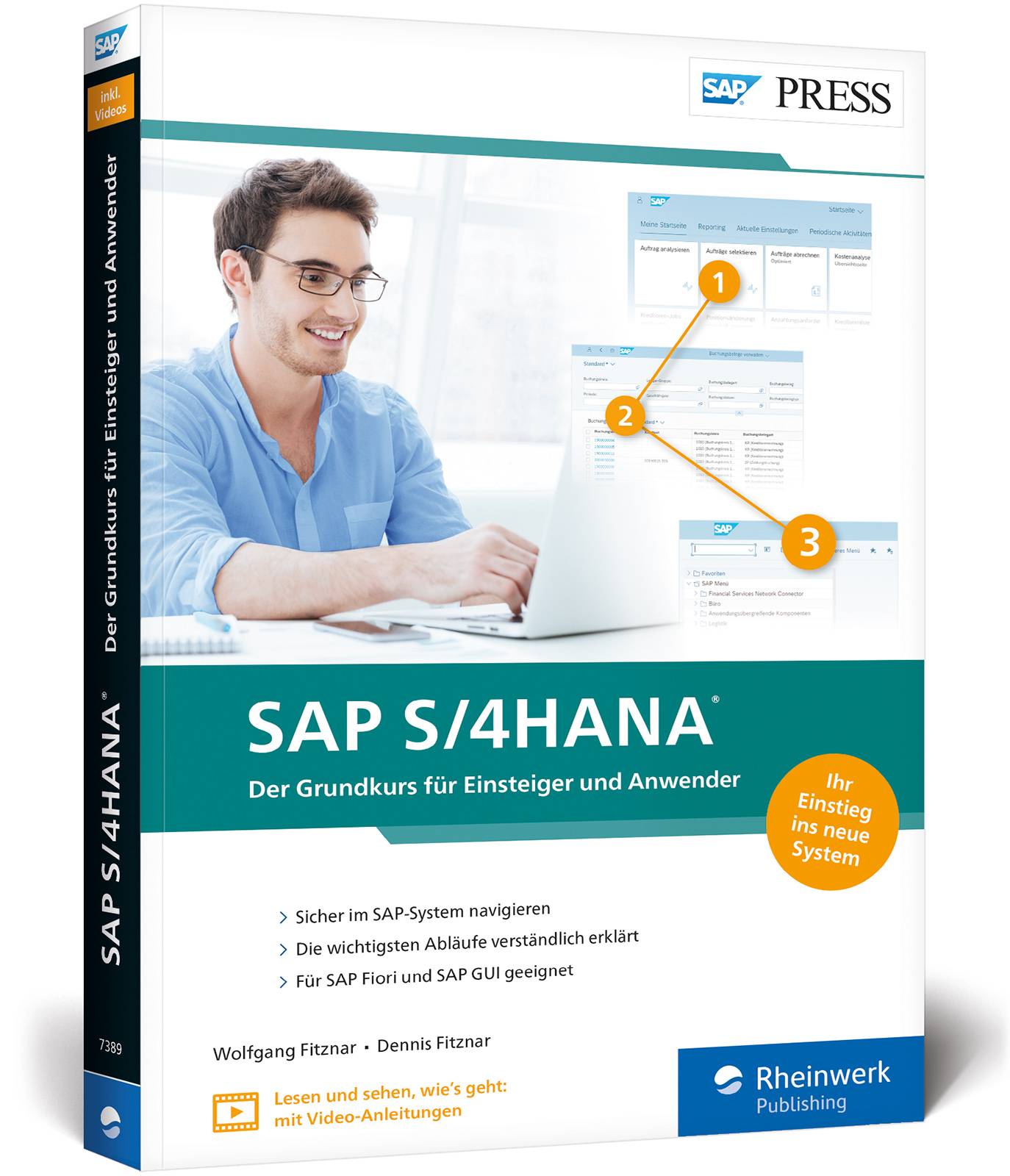 SAP S/4HANA Der Grundkurs für Einsteiger und Anwender - Für SAP Fiori und SAP GUI geeignet. Inkl. Video-Tutorials. Lesen und sehen wie's geht: mit