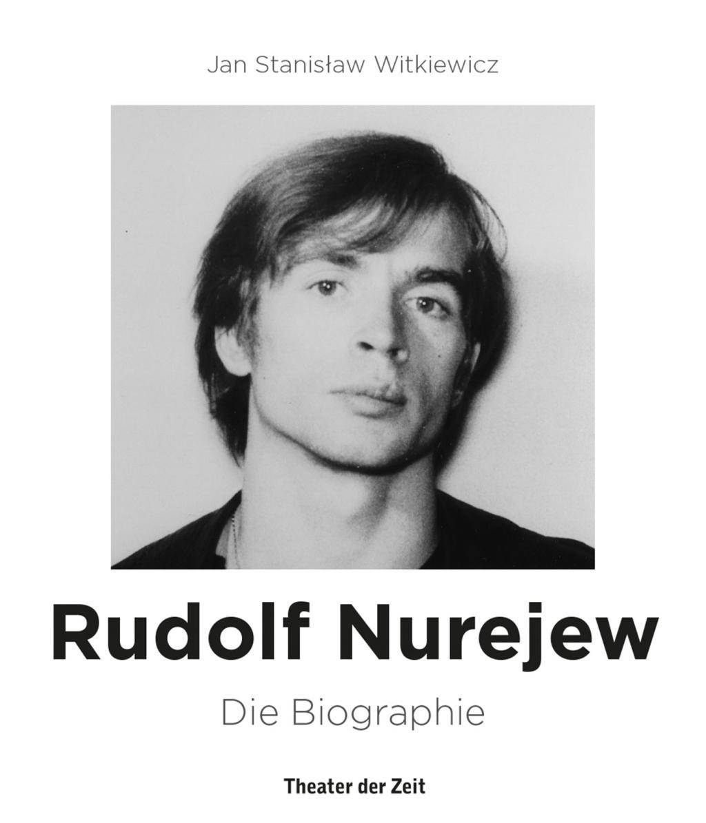 Rudolf Nurejew Die Biographie