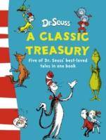 Dr. Seuss - A Classic Treasury A Classic Treasury