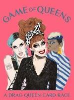 Game of Queens A Drag Queen Card Race