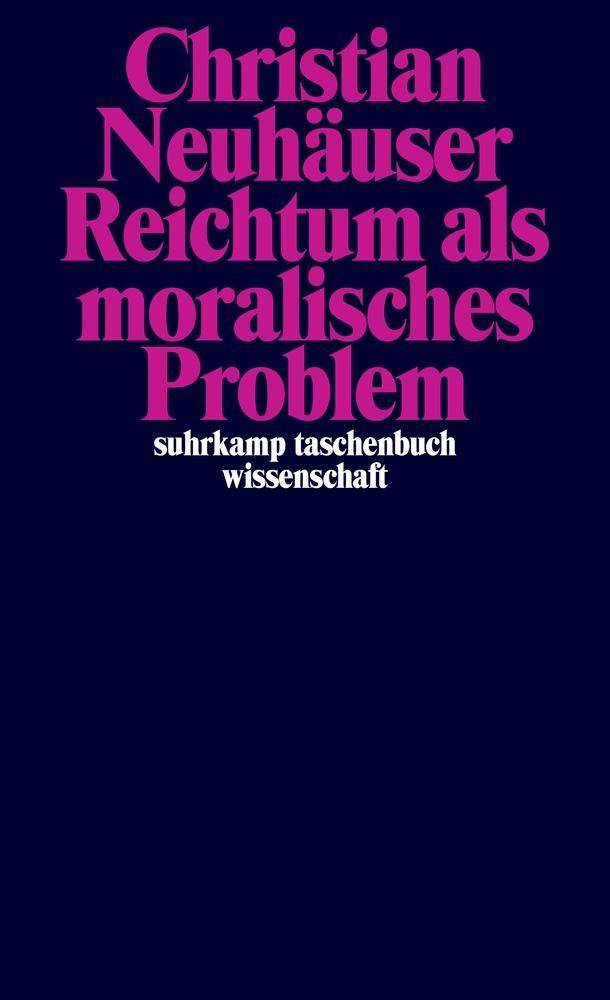 Reichtum als moralisches Problem suhrkamp taschenbuch wissenschaft 2249