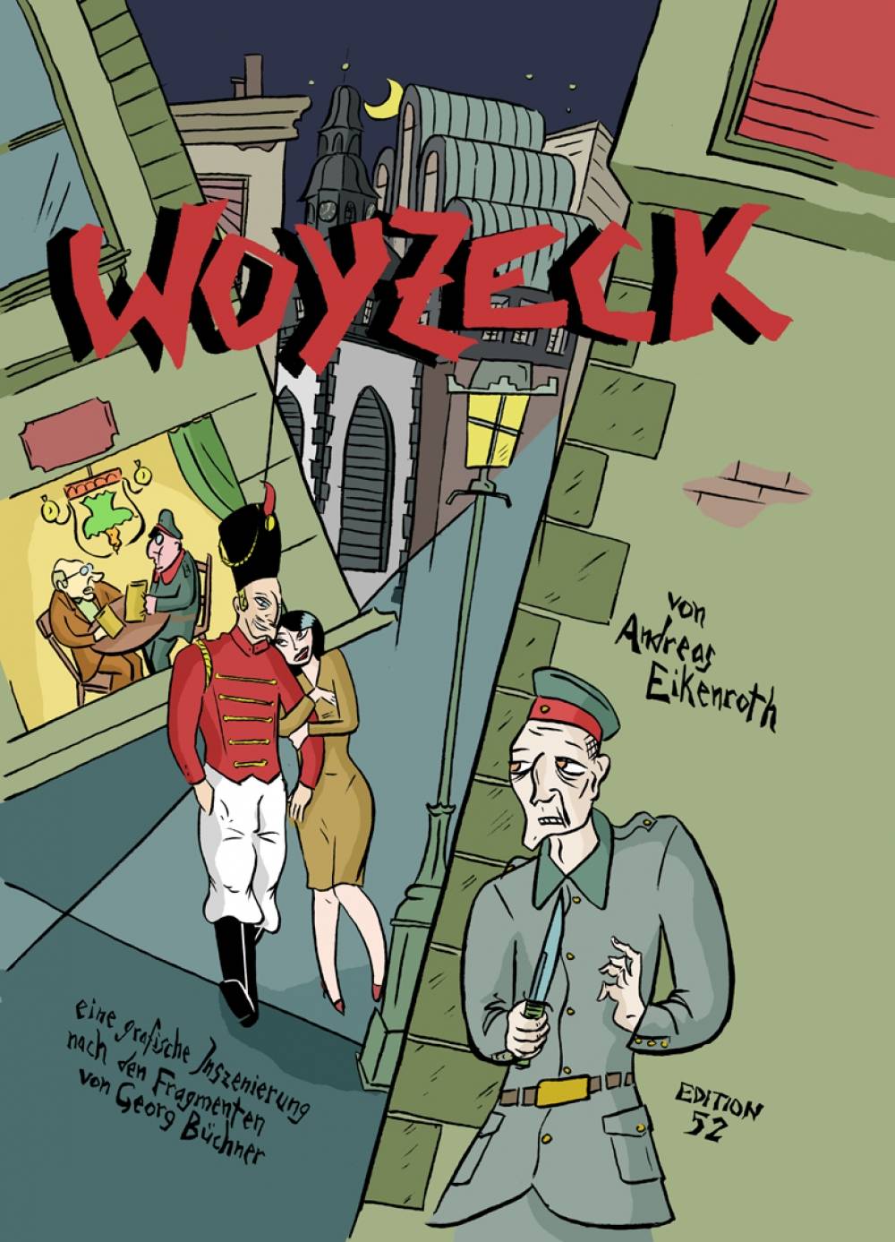 Woyzeck Eine grafische Inszenierung nach Fragmenten von Georg Büchner
