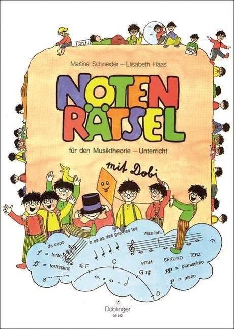 Notenrätsel mit Dobi für den Musiktheorie-Unterricht Mit Dobi. 55 Rätsel und Aufgaben plus Lehrstoff - als Grundlage für den Musiktheorie-Unterric
