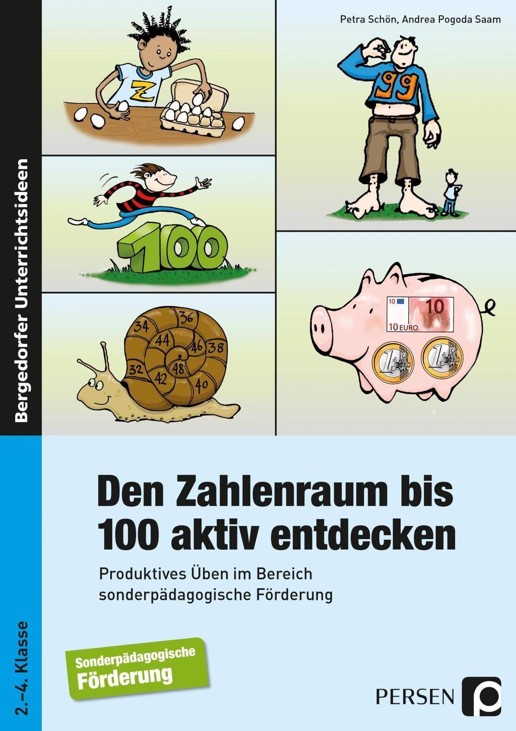 Den Zahlenraum bis 100 aktiv entdecken Produktives Üben im Bereich sonderpädagogische Förderung (2. bis 4. Klasse)