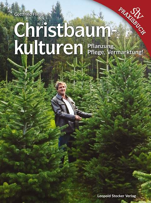 Christbaumkulturen Pflanzung, Pflege, Vermarktung!