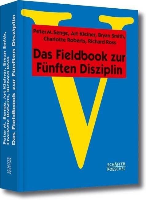 Das Fieldbook zur Fünften Disziplin Systemisches Management