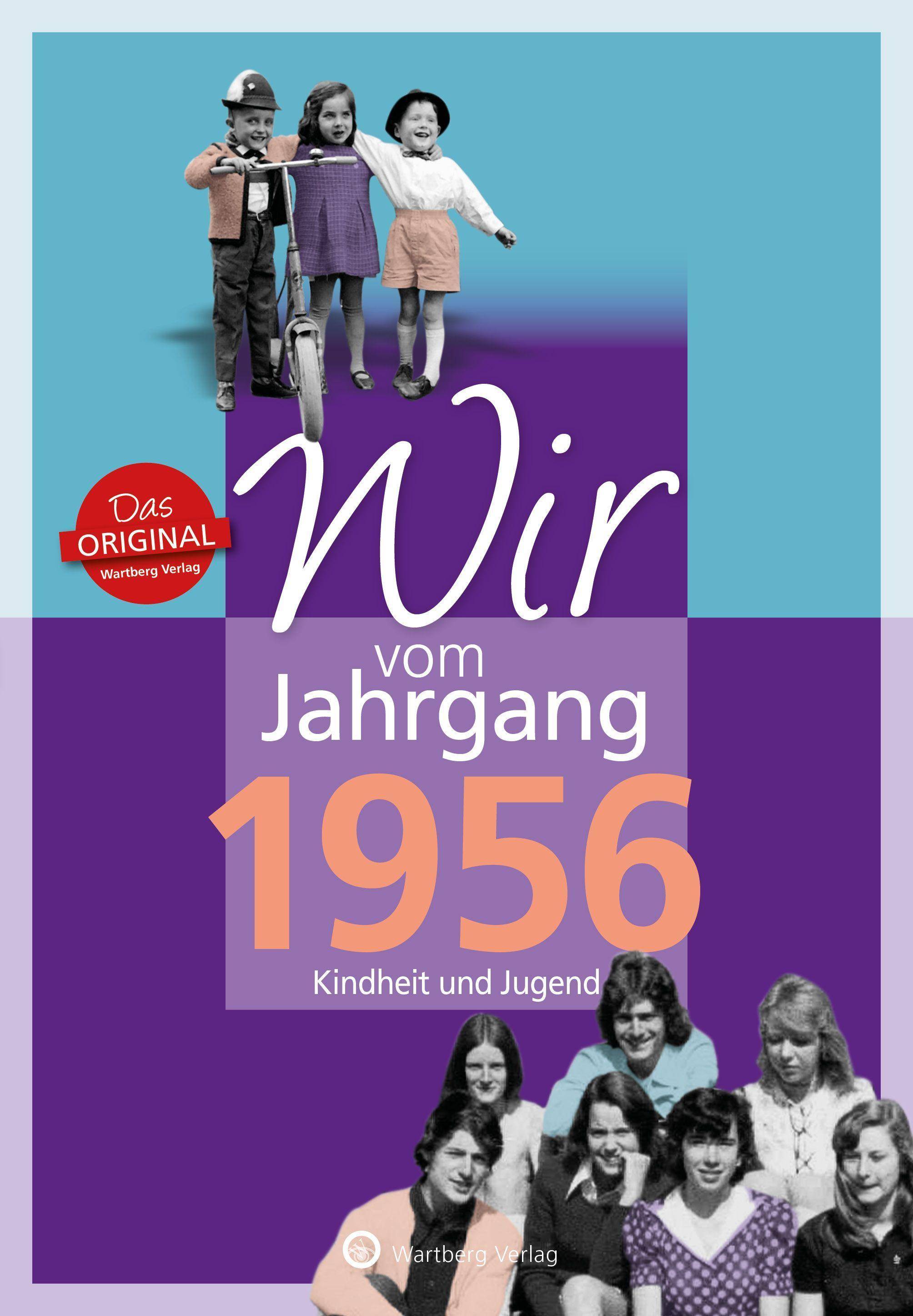 Wir vom Jahrgang 1956 Kindheit und Jugend