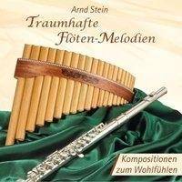 Traumhafte Flöten-Melodien, 1 Audio-CD Kompositionen zum Wohlfühlen