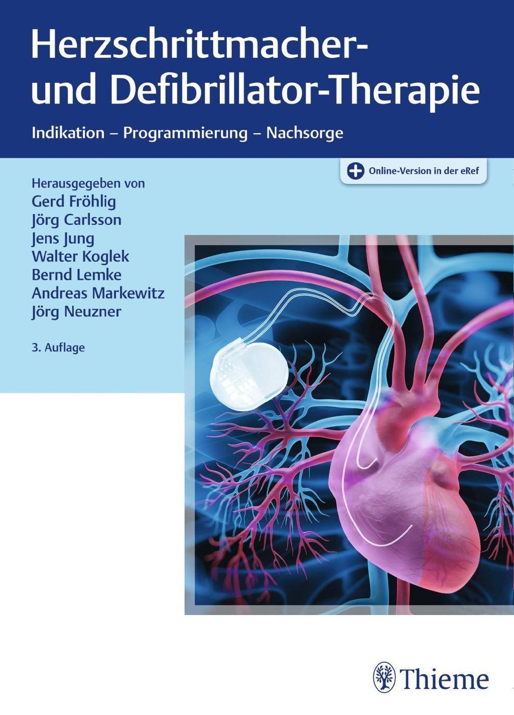 Herzschrittmacher- und Defibrillator-Therapie Indikation - Programmierung - Nachsorge