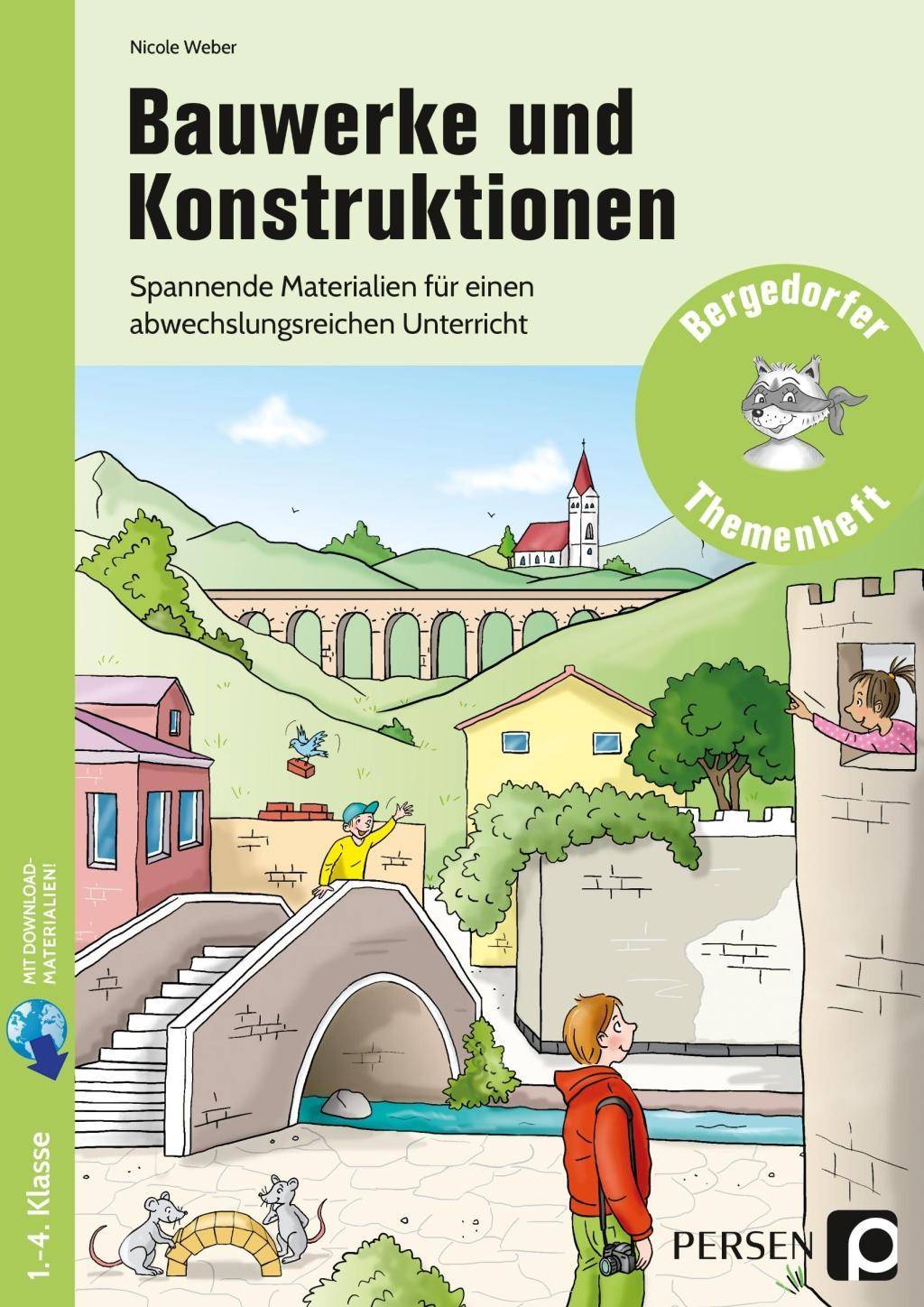 Bauwerke und Konstruktionen Spannende Materialien für einen abwechslungsreichen Unterricht (1. bis 4. Klasse)