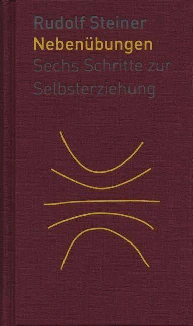 Nebenübungen Sechs Schritte zur Selbsterziehung