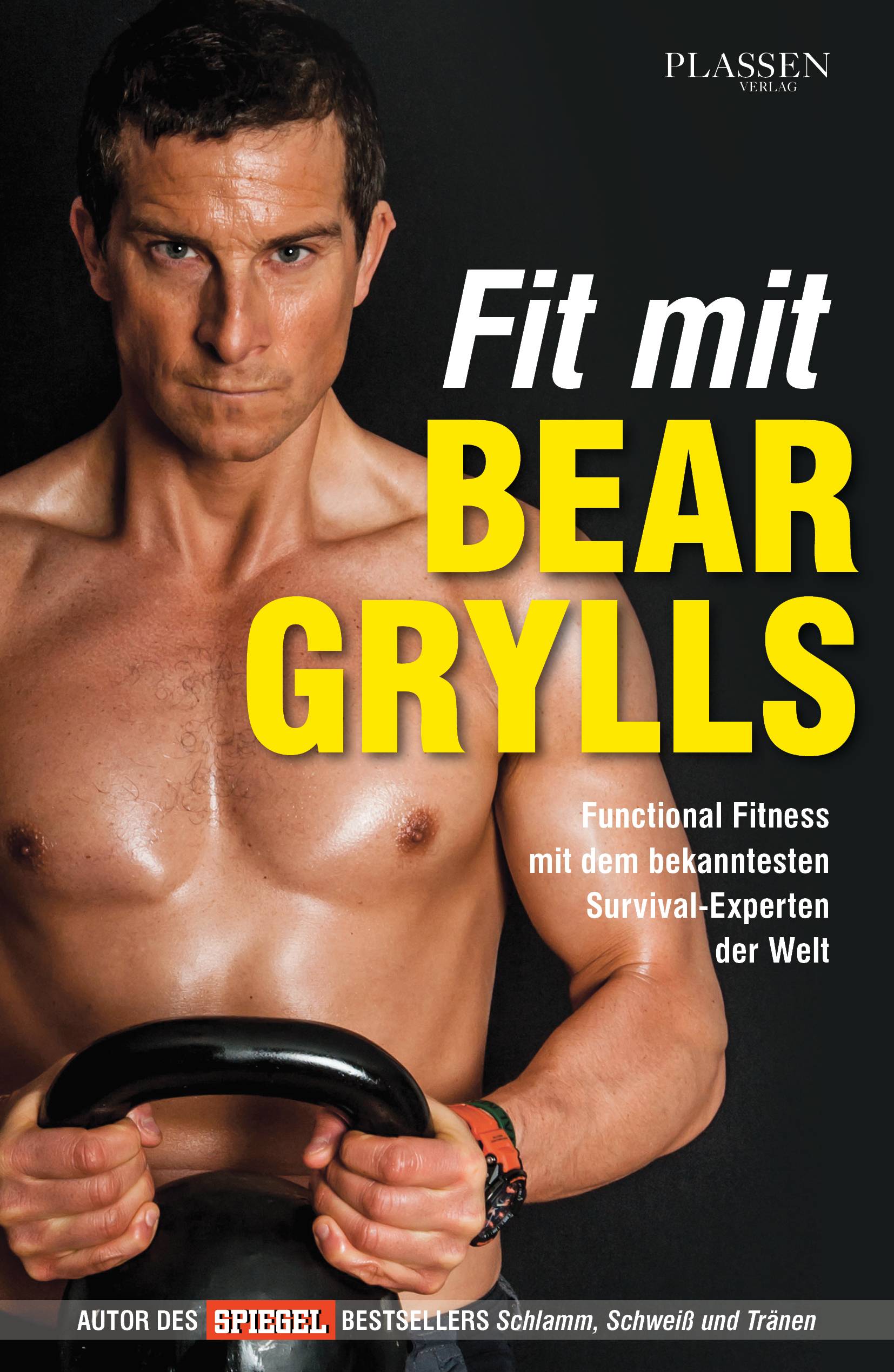 Fit mit Bear Grylls Functional Fitness mit dem bekanntesten Survival-Experten der Welt