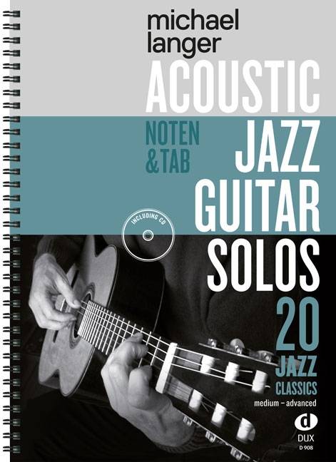Acoustic Jazz Guitar Solos 20 Jazz Classics in Noten und TAB / medium-advanced