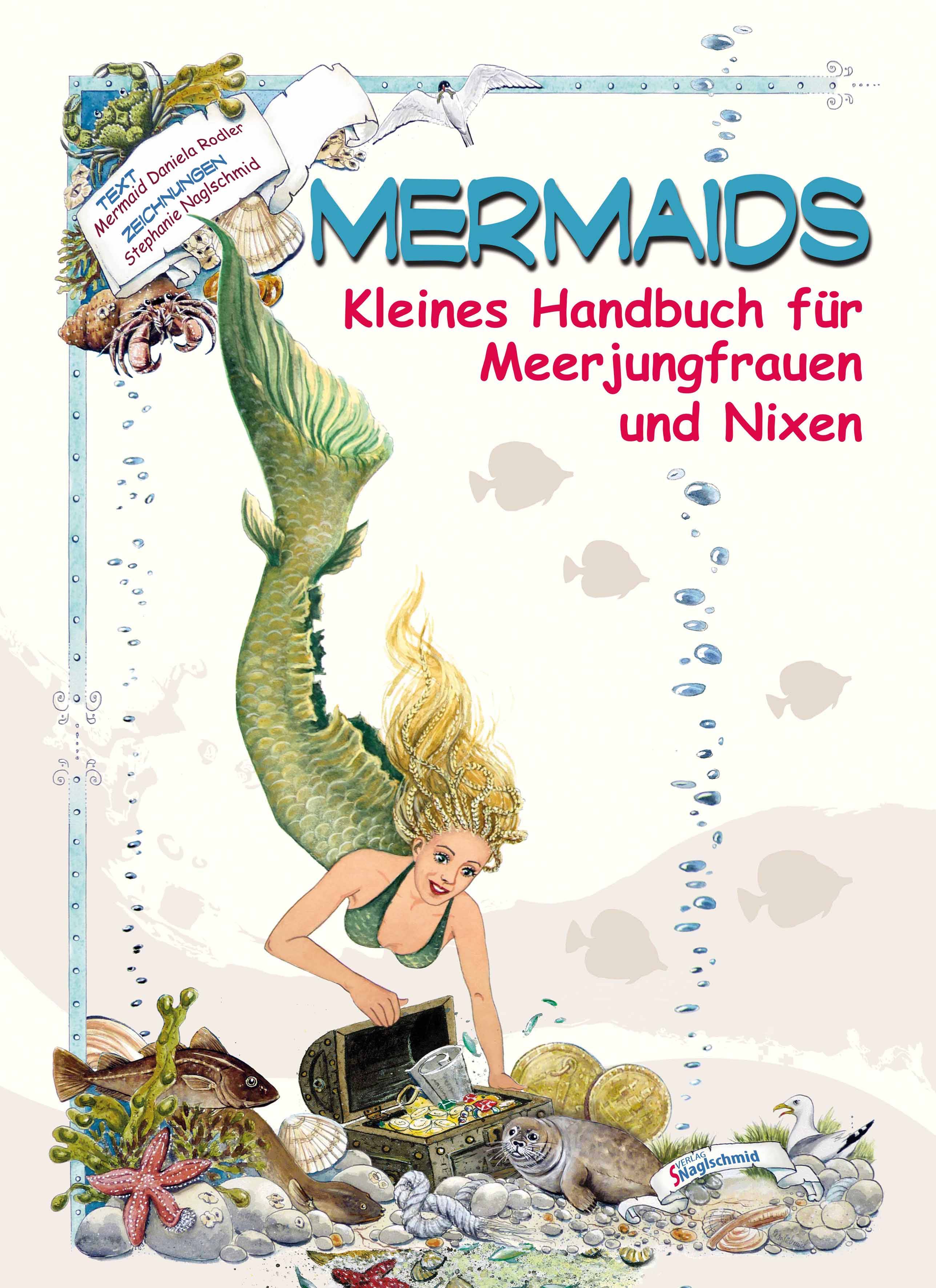 Mermaids Kleines Handbuch für Meerjungfrauen und Nixen