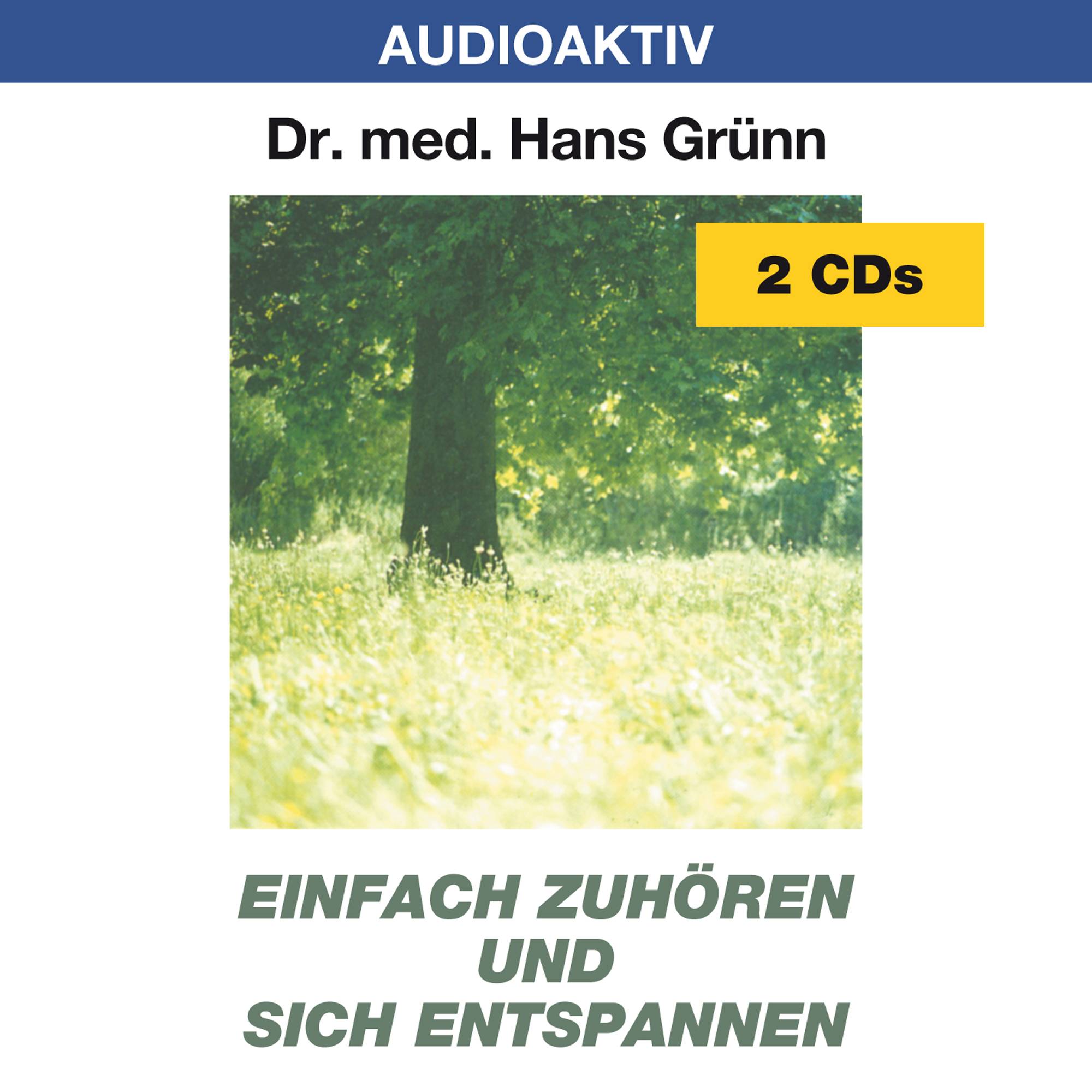 Einfach zuhören und sich entspannen, 2 Audio-CDs 2 CDs