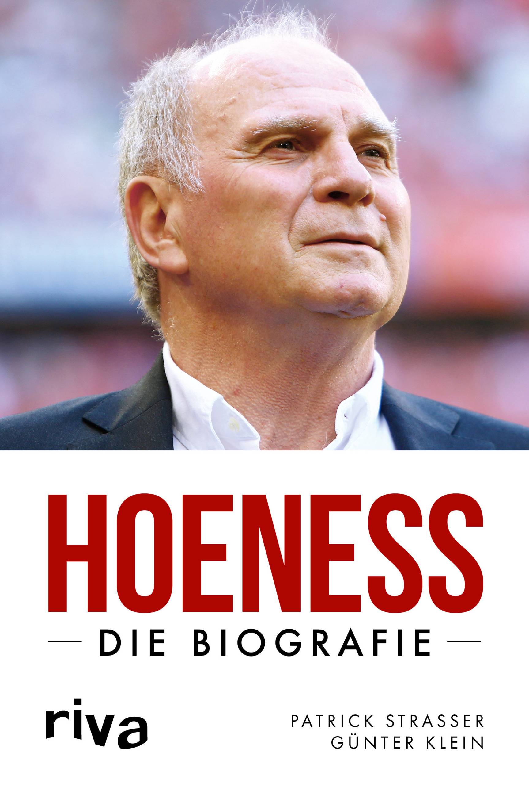 Hoeneß Die Biografie