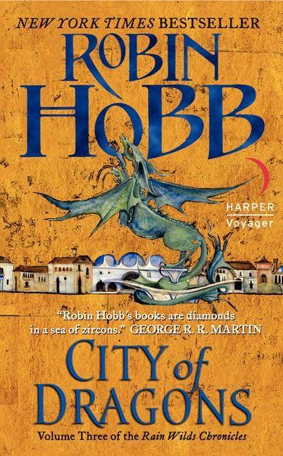 The Rain Wild Chronicles 03. City of Dragons Rain Wild Chronicles 3
