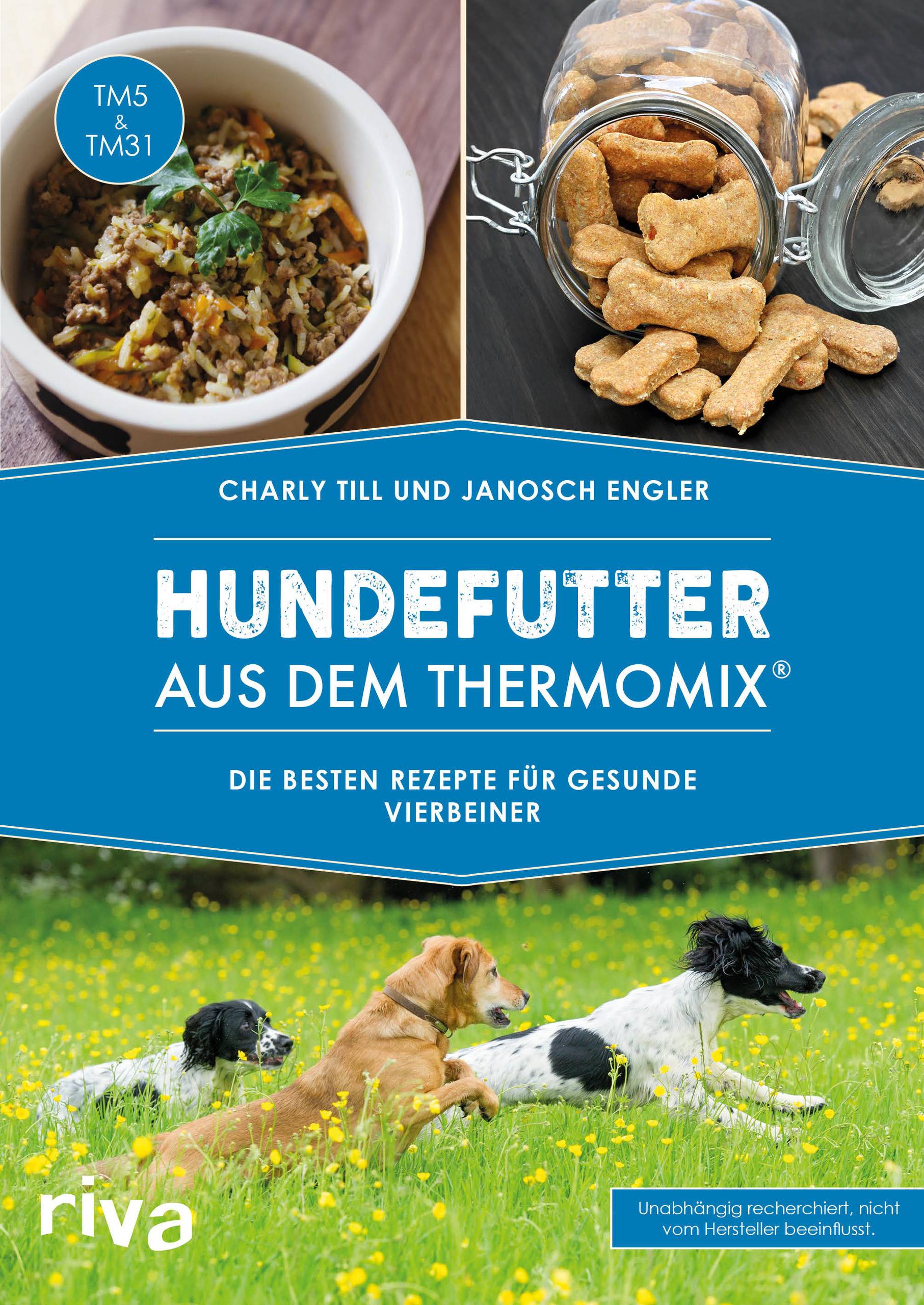 Hundefutter aus dem Thermomix® Die besten Rezepte für gesunde Vierbeiner