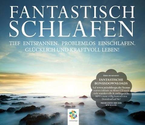 FANTASTISCH SCHLAFEN, Audio-CD Tief entspannen. Problemlos einschlafen. Glücklich und kraftvoll leben!. Inklusive Umfangreichem Bonusmaterial zum Dow