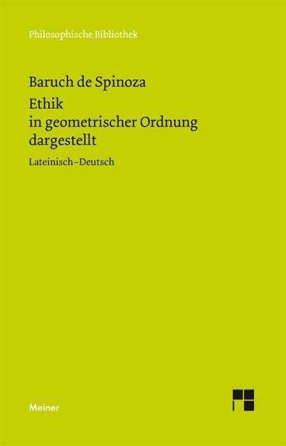 Ethik in geometrischer Ordnung dargestellt Lateinisch-Deutsch
