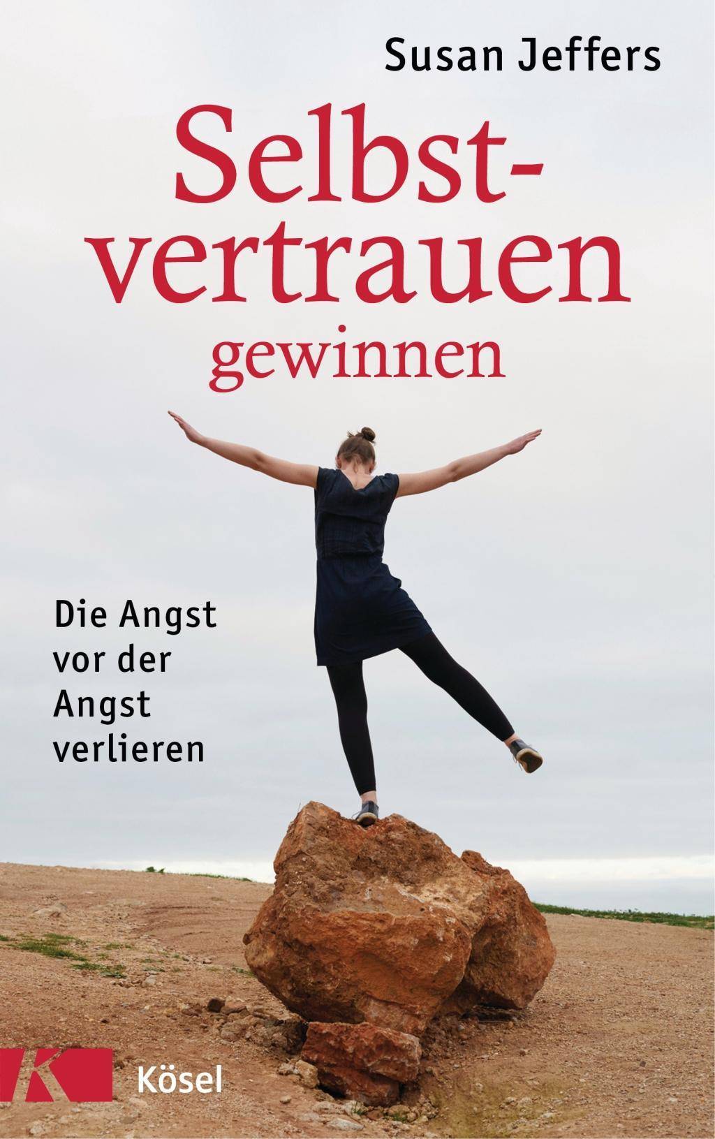 Selbstvertrauen gewinnen Die Angst vor der Angst verlieren