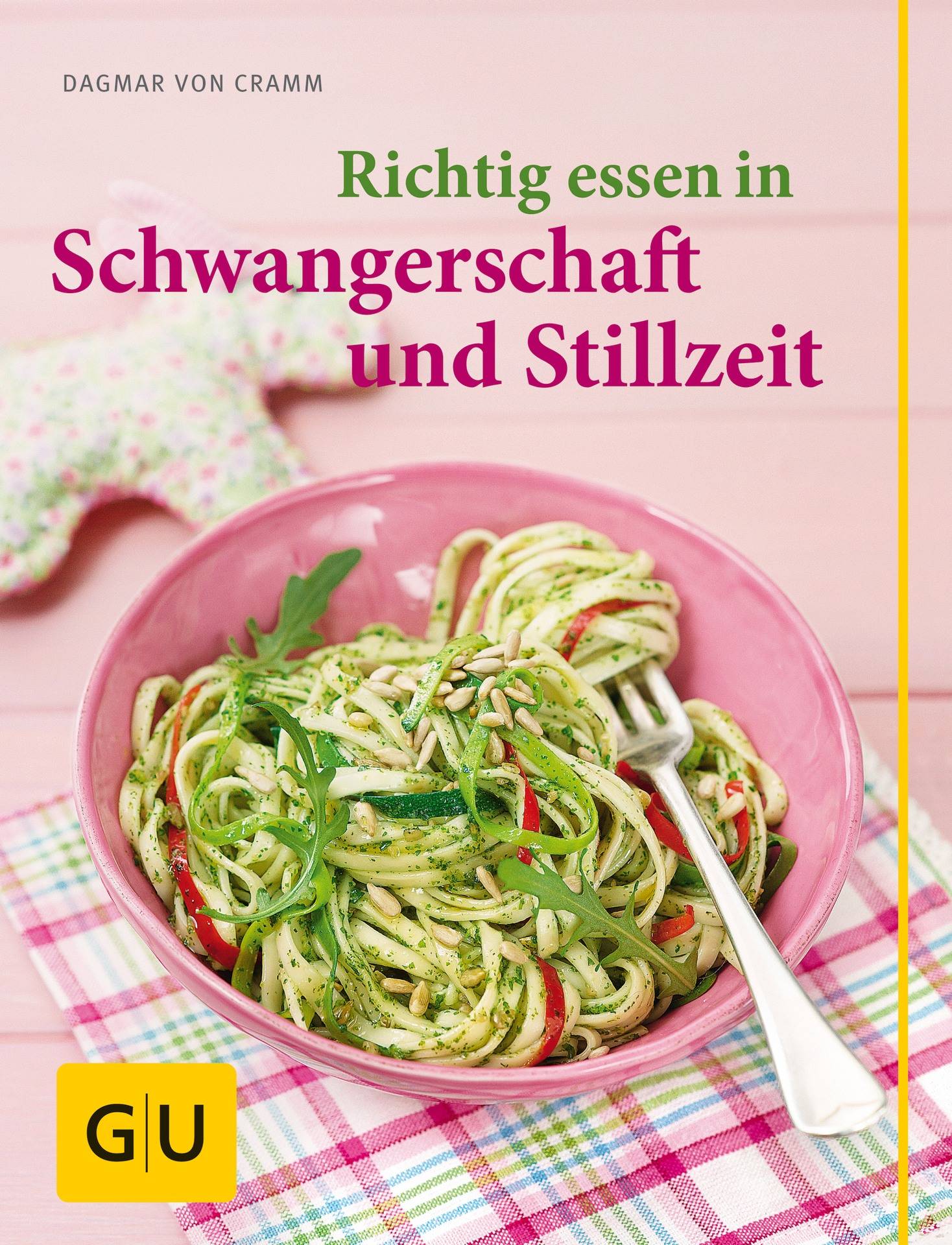 Richtig essen in Schwangerschaft und Stillzeit GU Diät&Gesundheit