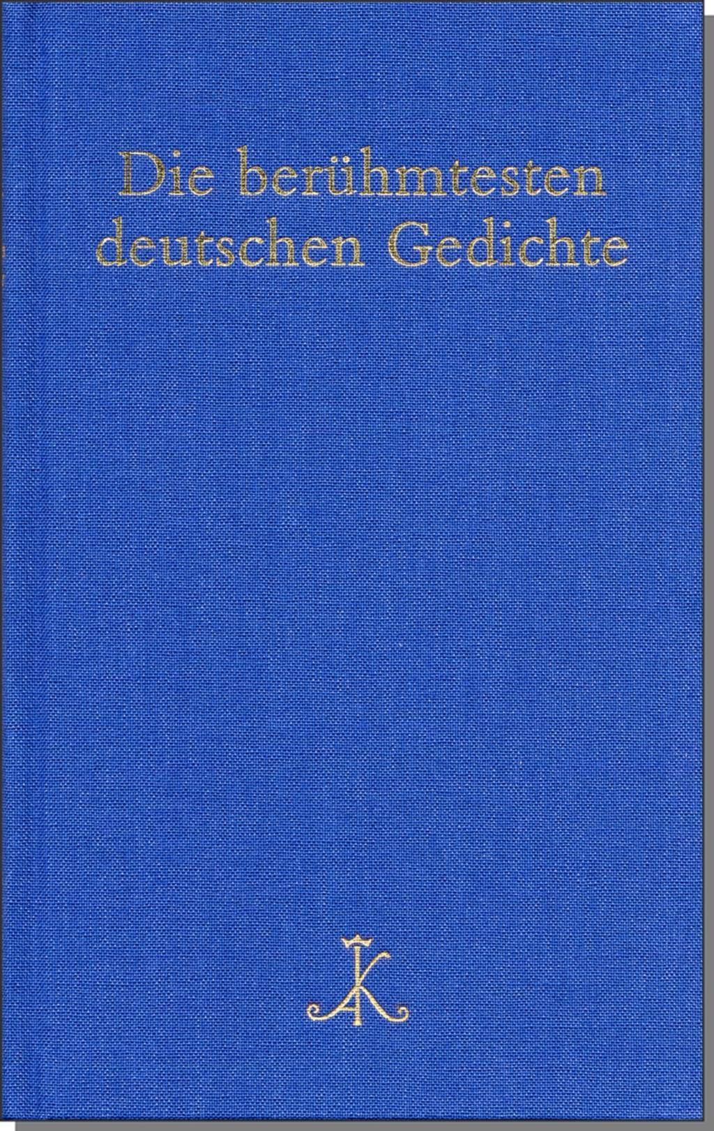 Die berühmtesten deutschen Gedichte Auf der Grundlage von 300 Gedichtsammlungen