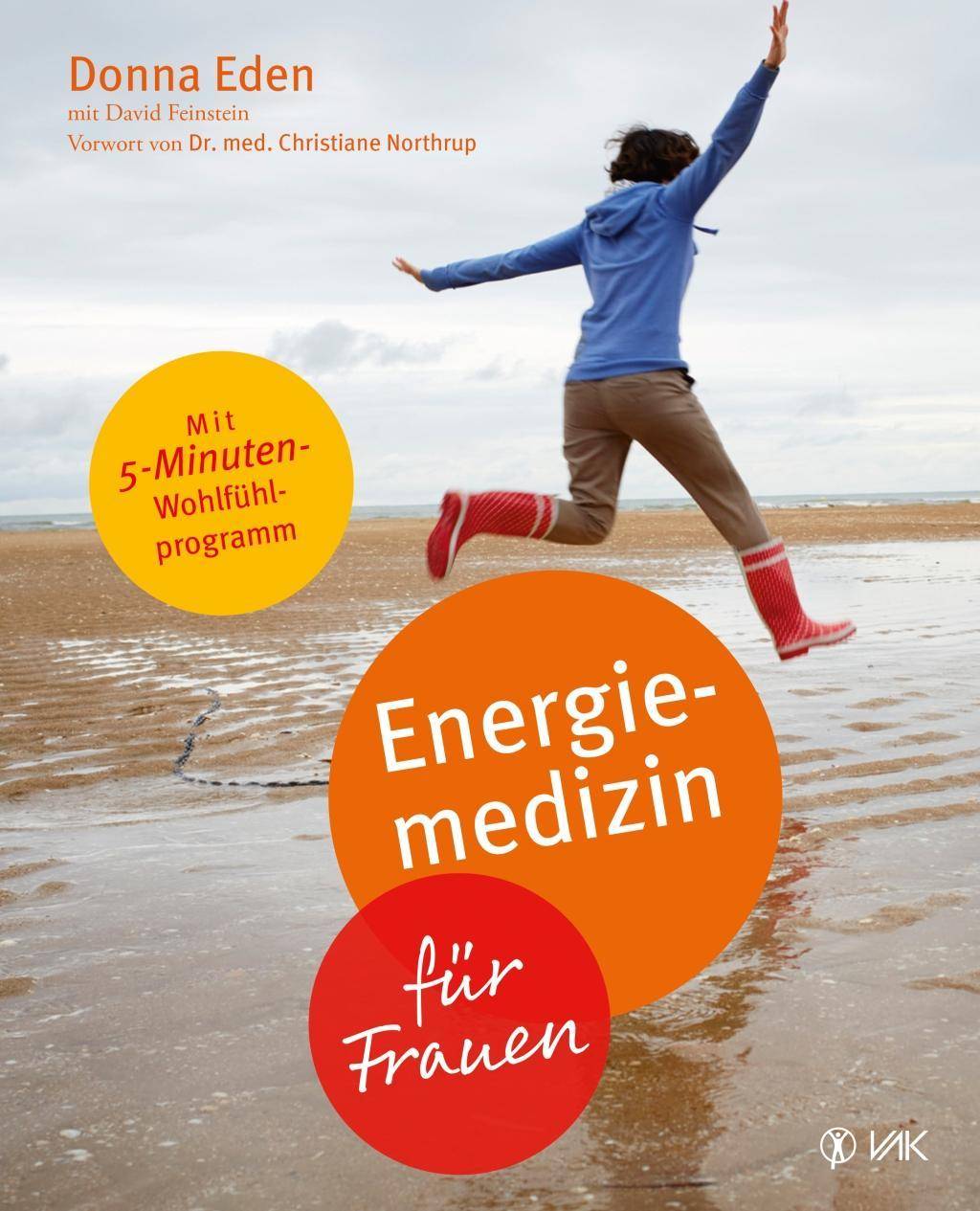 Energiemedizin für Frauen Mit 5-Minuten-Wohlfühlprogramm
