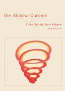 Die Akasha-Chronik Liebe läßt die Seele klingen