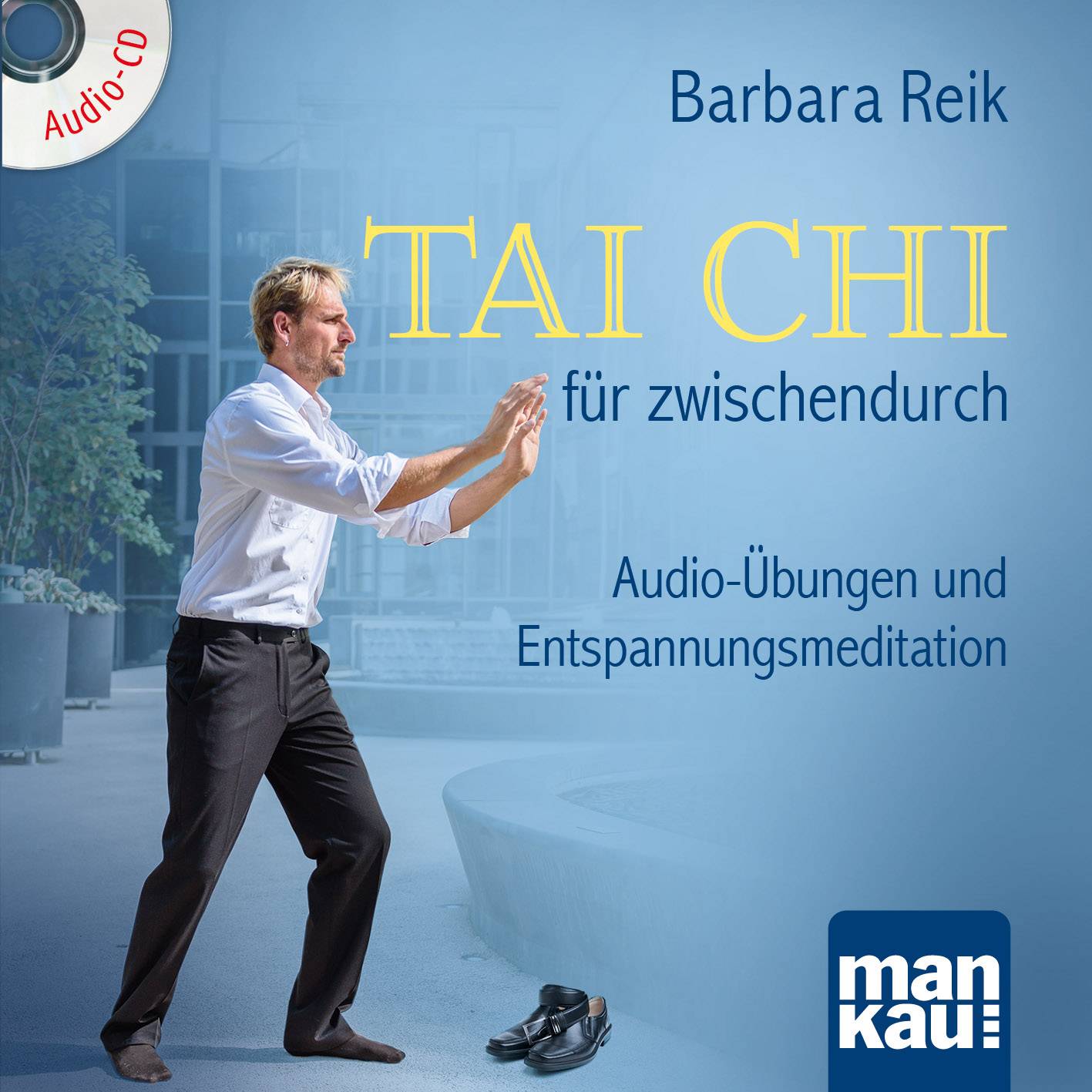 Tai Chi für zwischendurch, 1 Audio-CD Audio-Übungen und Entspannungsmeditation