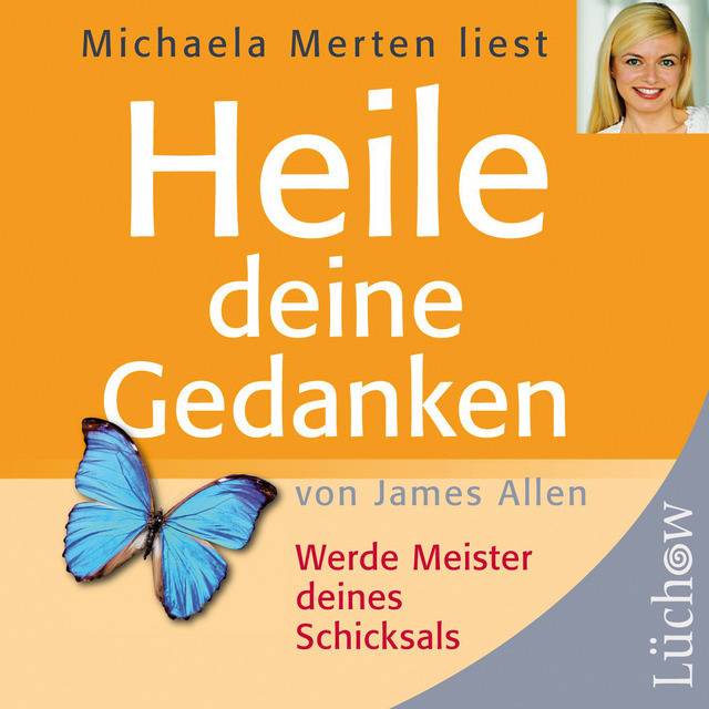 Heile deine Gedanken, 1 Audio-CD Werde Meister deines Schicksals