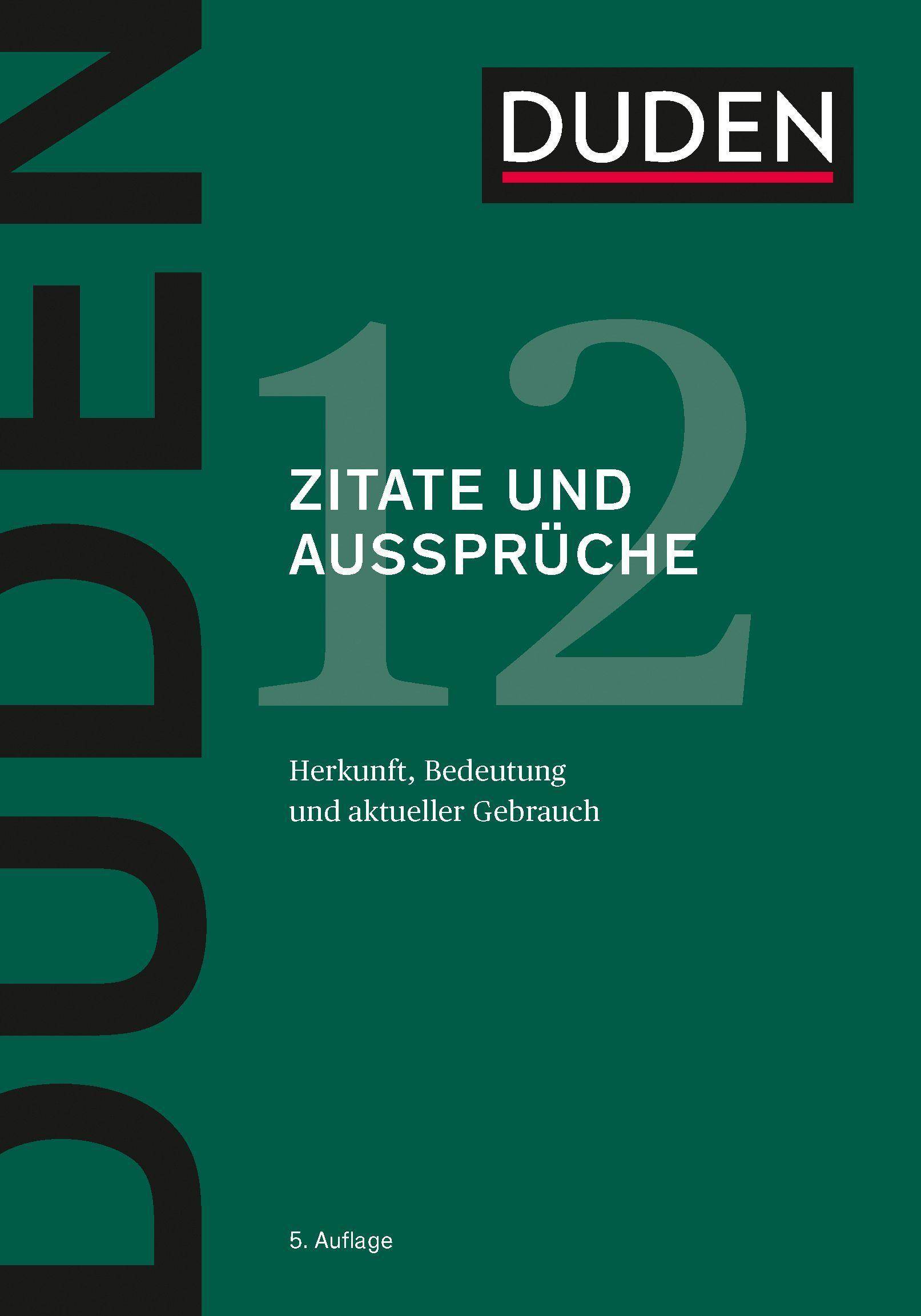 Duden - Zitate und Aussprüche Herkunft, Bedeutung und aktueller Gebrauch