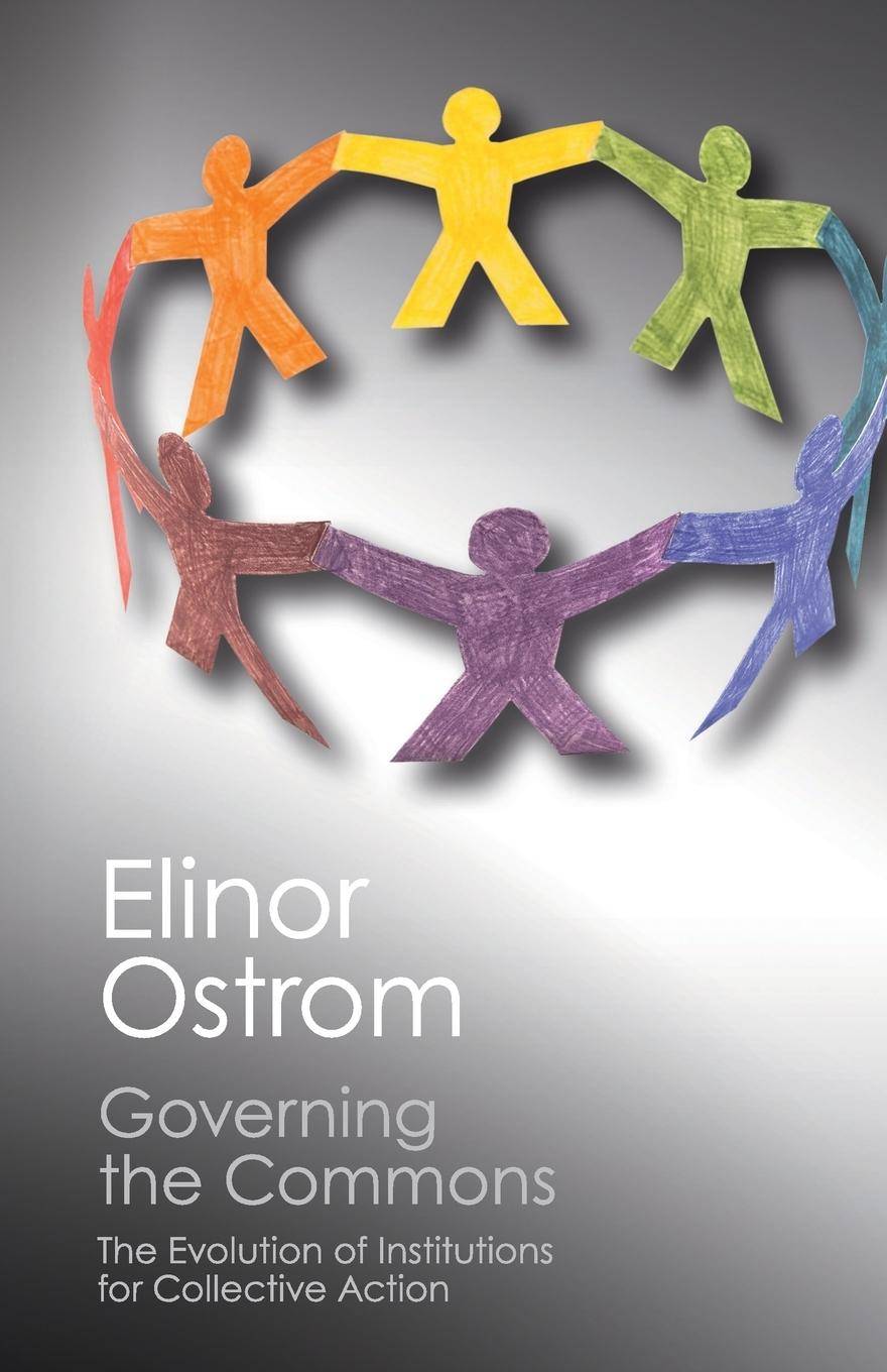 Governing the Commons The Evolution of Institutions for Collective Action