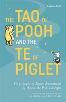 The Tao of Pooh and the Te of Piglet The principles of Taoism demonstrated by Winnie-the-Pooh and Piglet
