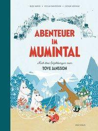 Abenteuer im Mumintal Nach drei Erzählungen von Tove Jansson. Bilderbuch