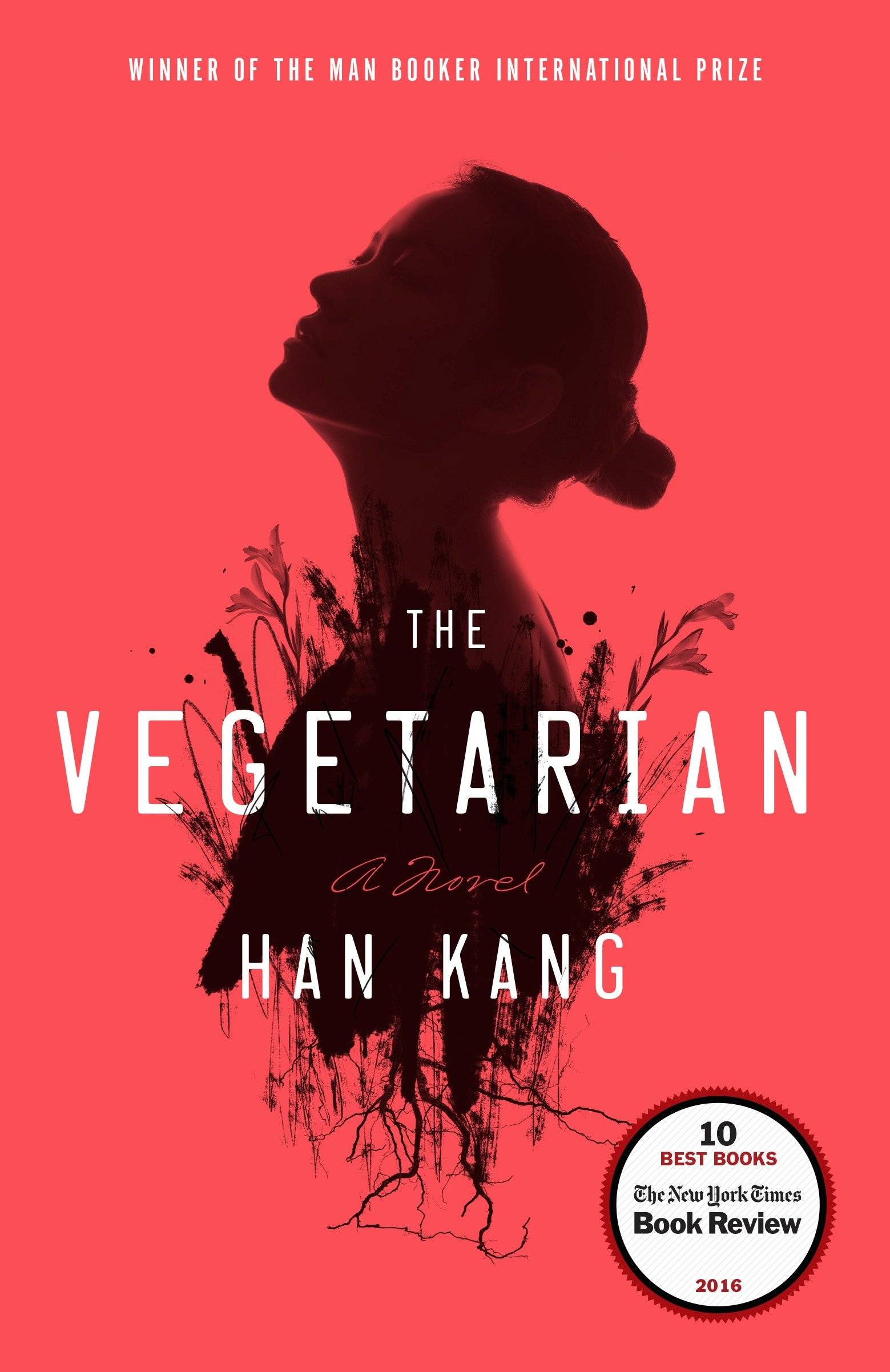 The Vegetarian A Novel, Ausgezeichnet: Man Booker International Prize, 2016, Nominiert: PEN Translation Prize, 2017. Winner of the Man Booker Internat