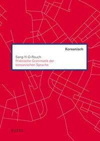 Praktische Grammatik der koreanischen Sprache Dt/kor
