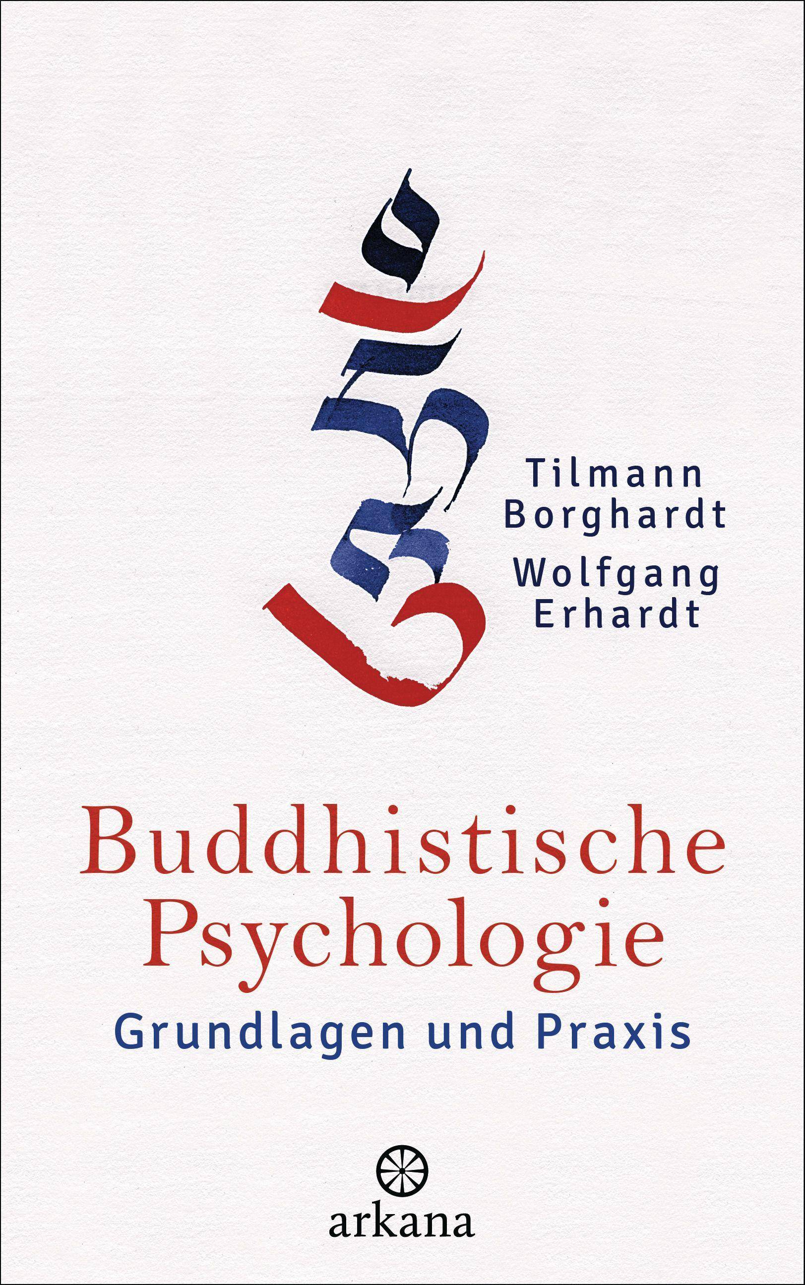 Buddhistische Psychologie Grundlagen und Praxis
