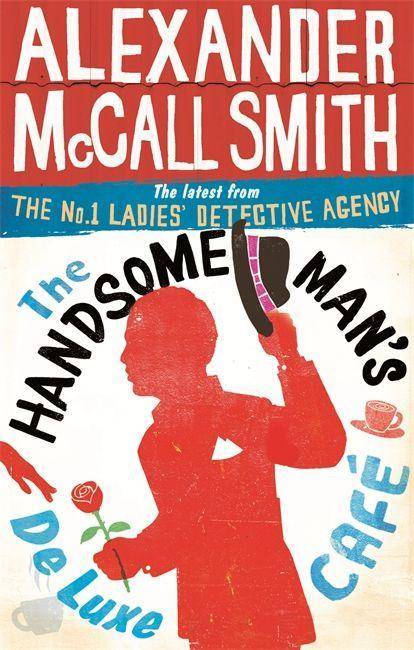 The Handsome Mans De Luxe Café No. 1 Ladies' Detective Agency 15