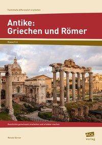 Antike: Griechen und Römer Geschichte gemeinsam erarbeiten und erlebbar machen (5. und 6. Klasse)