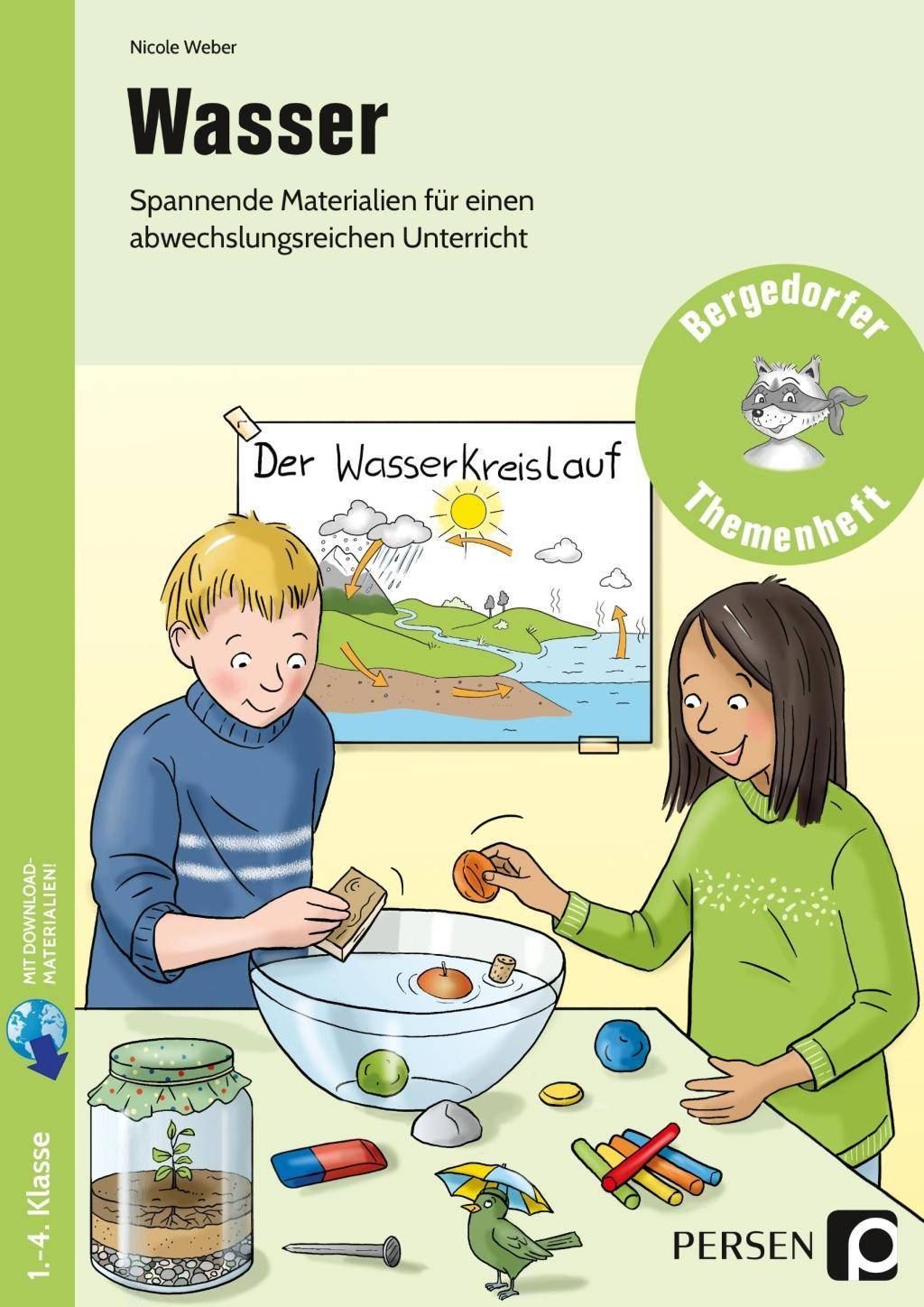 Wasser Spannende Materialien für einen abwechslungsreichen Unterricht (1. bis 4. Klasse)
