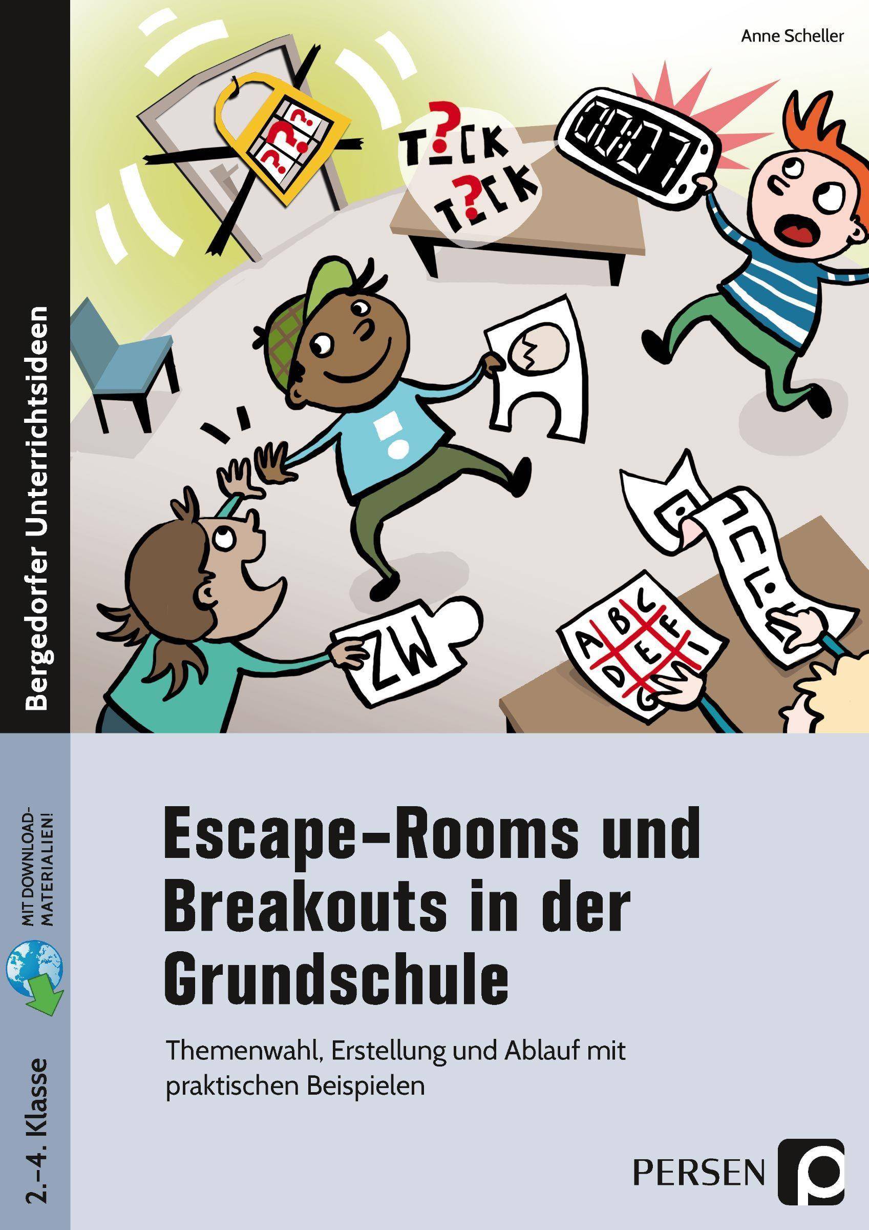 Escape-Rooms und Breakouts in der Grundschule Themenwahl, Erstellung und Ablauf (2. bis 4. Klasse)