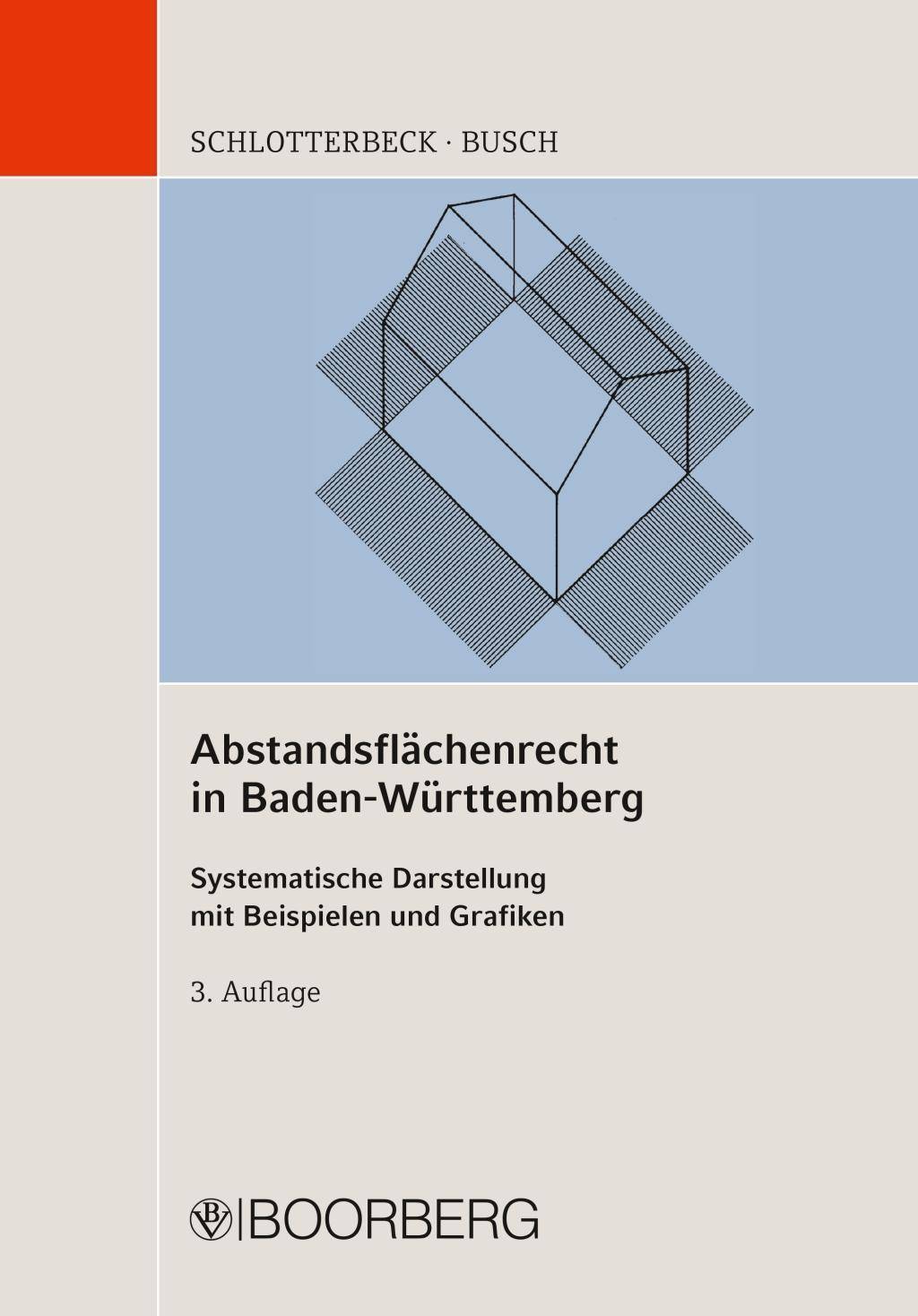 Abstandsflächenrecht in Baden-Württemberg Systematische Darstellung mit Beispielen und Grafiken