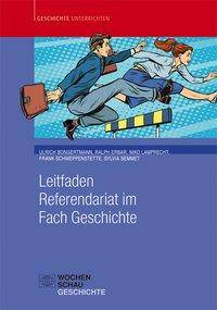 Leitfaden Referendariat im Fach Geschichte Geschichte unterrichten