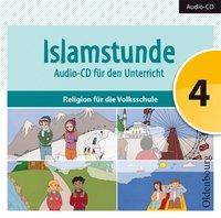 Islamstunde 4/CD Religion für die Volksschule, Audio-CD für den Unterricht, Islamstunde