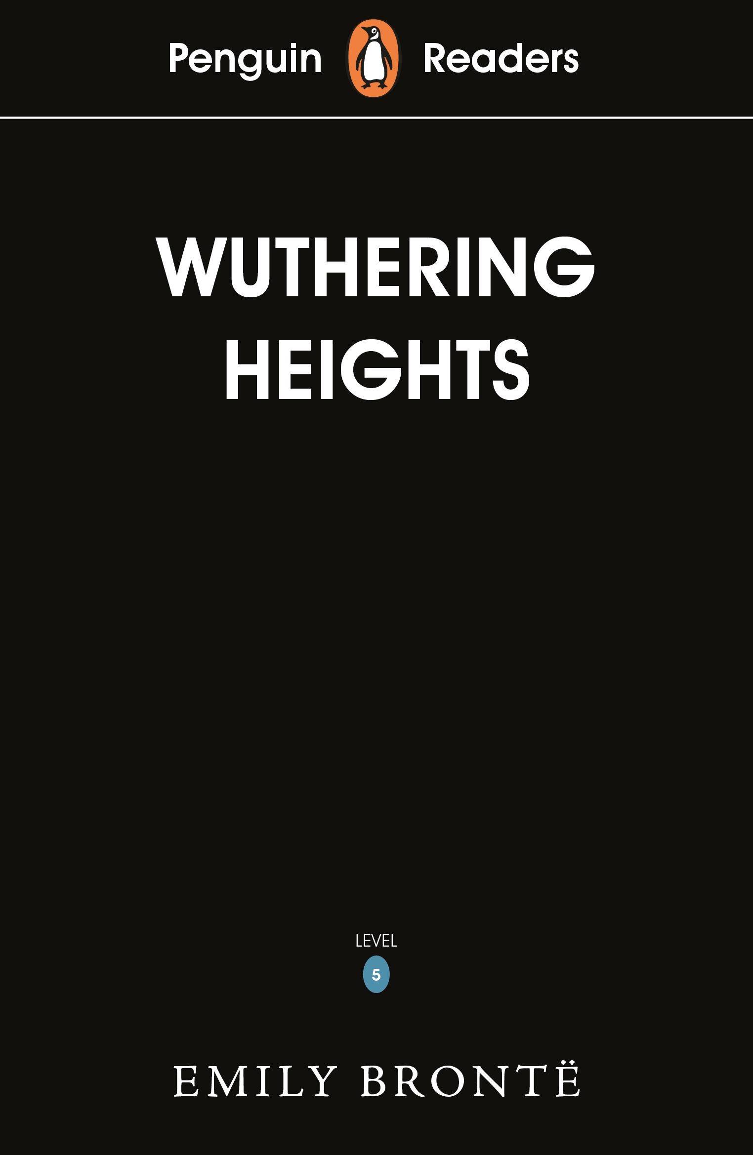 Penguin Readers Level 5: Wuthering Heights Available online: Audio Download, Digital Book, Activity Sheets, Penguin Reader - Penguin Readers - Level 5