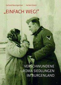 Einfach weg! Verschwundene Romasiedlungen im Burgenland