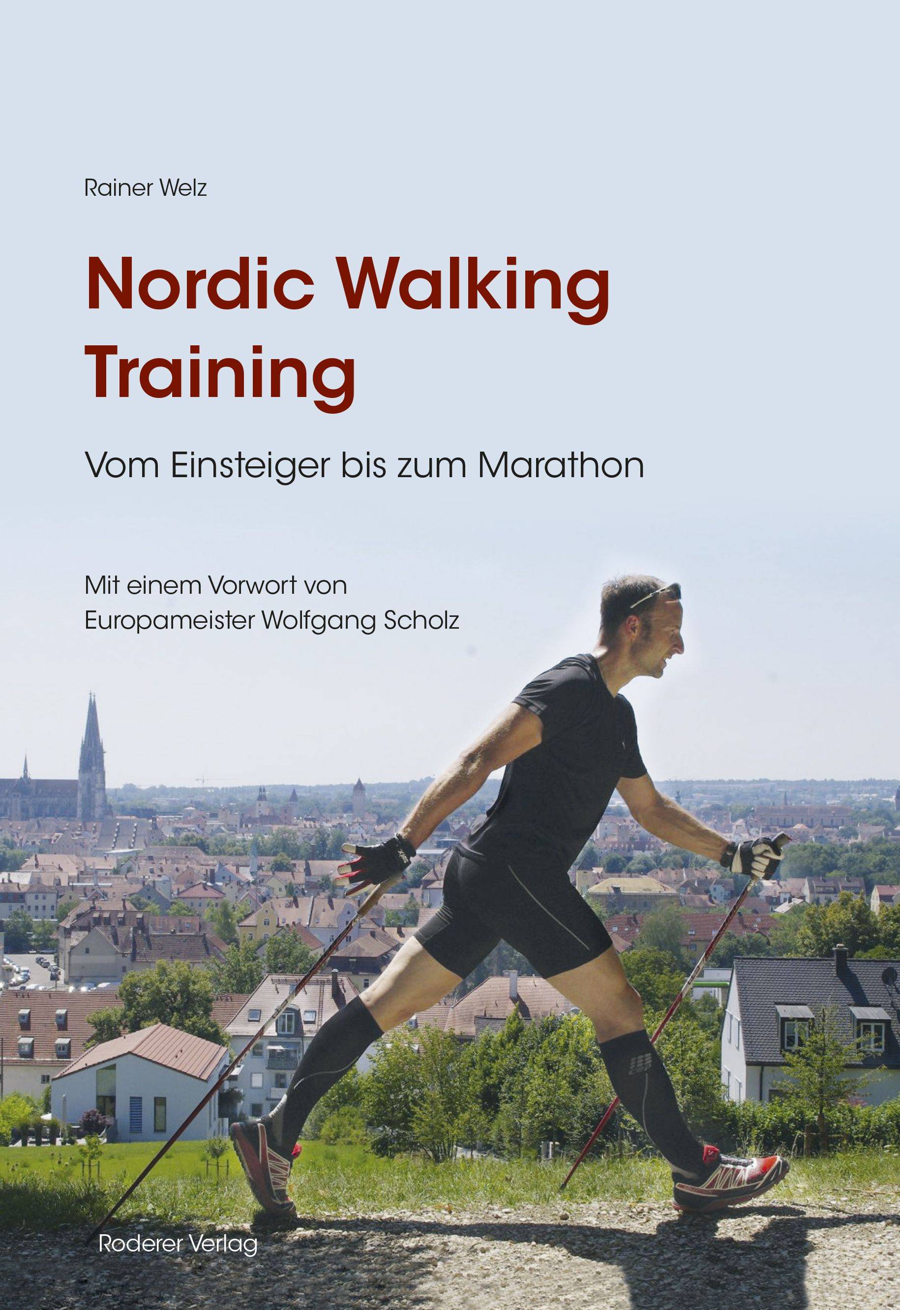 Nordic Walking Training Vom Einsteiger bis zum Marathon