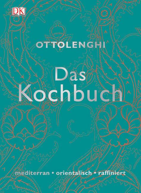 Das Kochbuch mediterran - orientalisch - raffiniert