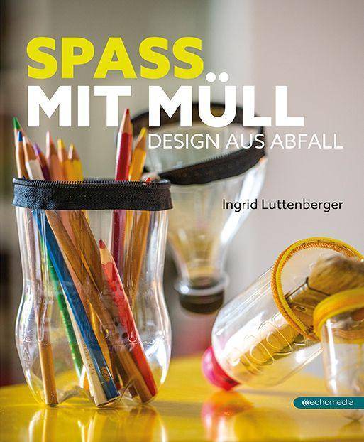 Spass mit Müll Design aus Abfall